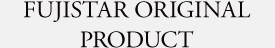 FUJISTAR ORIGINAL PRODUCT
